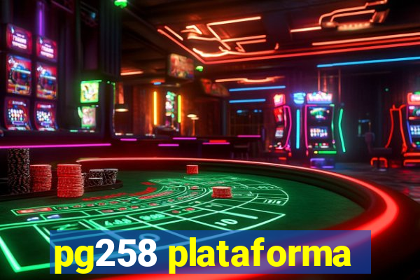 pg258 plataforma